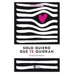 Solo quiero que te quieran