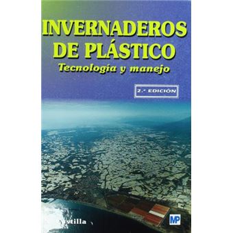 Invernaderos De Plástico. Tecnología Y Manejo - 1