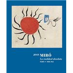 Joan miró. la realidad absoluta.