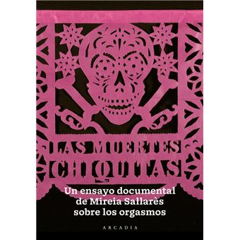 Las muertes chiquitas - Un ensayo documental sobre el orgasmo - 1