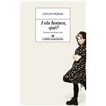 I els homes, què?