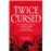 Twice Cursed An Anthology