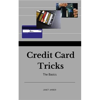 Credit Card Tricks: The Basics - 1