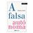 A falsa autónoma