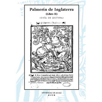 Palmerín De Inglaterra. Guía De Lectura - 1