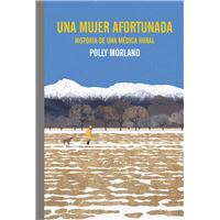 Una Mujer Afortunada-Historia De Una Medica Rural