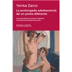 La Prolongada Adolescencia De Un Poeta Diletante