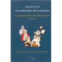Benedicto XVI una historia de la iglesia Vol.2