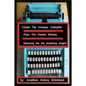 Claude The Unhappy Caterpillar/Popo The Cheeky Monkey/Sselmorg The Fire Breathing Dragon - 1