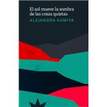 El Sol Mueve La Sombra De Las Cosas Quietas