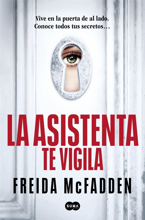 Suma Chicas Blanco/Oscuros La Asistenta Te Vigila (La Asistenta 3) - Freida Mcfadden (Autor), Carlos Abreu Fetter (Traducción)