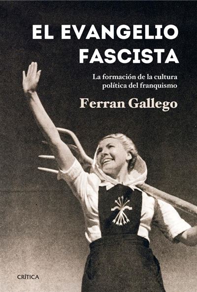 El Evangelio Fascista la cultura del franquismo 19301950 contrastes tapa dura libro ferran