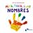 Mira, toca, sent. Nombres