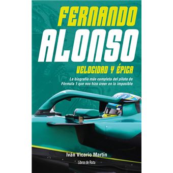 Fernando Alonso-Velocidad Y Epica