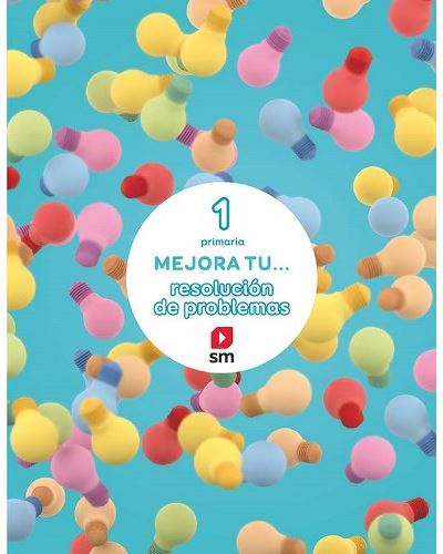 Sm Mejora Tu... Resolución De Problemas. 1 Primaria
