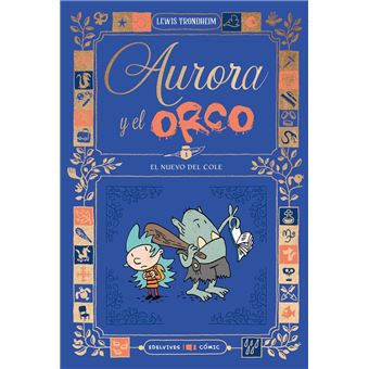 Aurora y el Orco 1 : El nuevo del cole