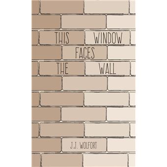 This Window Faces the Wall - 1