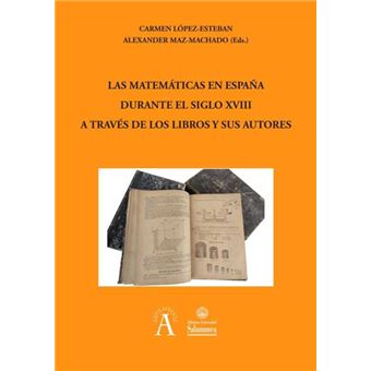 Las matemáticas en España durante el siglo XVIII a través de los libros y sus autores - 1
