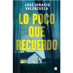 Lo poco que recuerdo