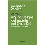 Carta 6. Algunos rasgos del espíritu del Opus Dei