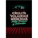 Cholita Voladora Marciana
