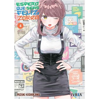 Espero que seas Feliz, Zorra 04
