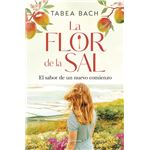 La flor de la sal. El sabor de un nuevo comienzo