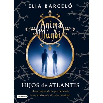 Hijos de Atlantis (Anima Mundi 2)