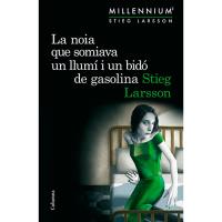 La noia que somiava un llumí i un bidó de gasolina (Sèrie Millennium 2)