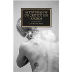 Aventuras De Un Crítico Sin Apuros