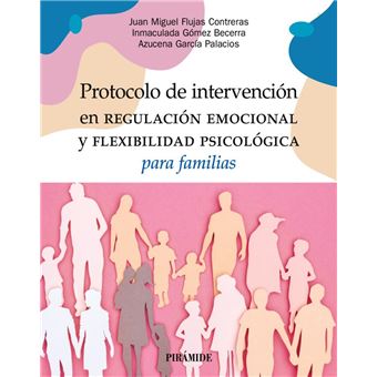 Protocolo De Intervencion En Regulacion Emocional Y Flexibil