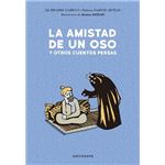 La amistad de un oso y otros cuentos persas