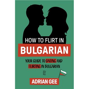 How to Flirt in Bulgarian - 1