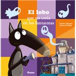 El Lobo Que No Creia En Los Fantasmas