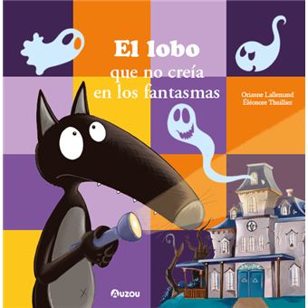 El Lobo Que No Creia En Los Fantasmas