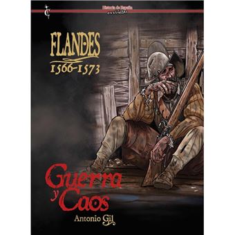 Flandes 1566-1573 Guerra y caos