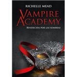 Vampire academy 3 bendecida por la sombra