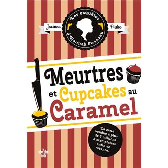 Les Enquêtes d'Hannah Swensen - Tome 5 Meurtres et cupcakes au caramel - 1