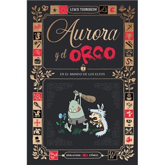 Aurora y el Orco 2 : En el mundo de los elfos