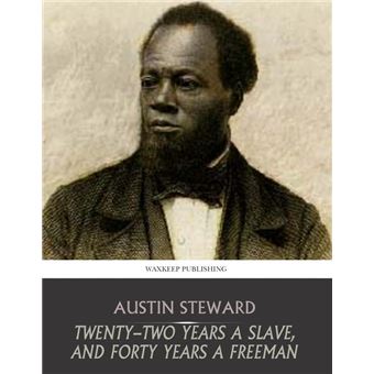 Twenty-Two Years a Slave, and Forty Years a Freeman - 1