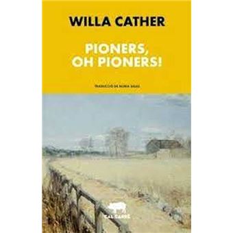 Pioners, oh pioners!