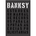 Banksy Esto No Es Un Manual De Recursos...