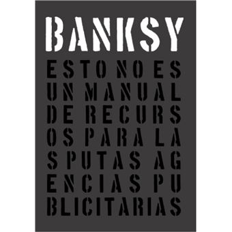 Banksy Esto No Es Un Manual De Recursos...