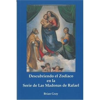 Descubriendo El Zodiaco En La Serie De Las Madonas De Rafael