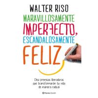 Maravillosamente imperfecto, escandalosamente feliz