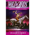 Wild Cards XI: Dealer's Choice