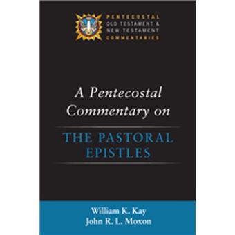 A Pentecostal Commentary on the Pastoral Epistles - 1