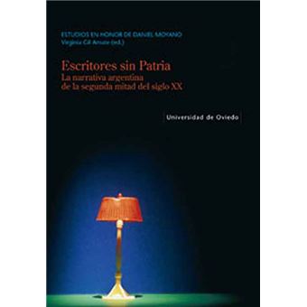 Escritores sin patria. La narrativa argentina de la segunda mitad del siglo XX. - 1