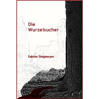 Die Wurzelsucher - 1