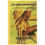¿Sin distinción de raza?